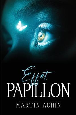 Effet Papillon - Martin Achin - cover