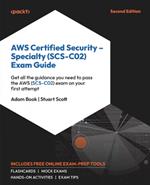 AWS Certified Security – Specialty (SCS-C02) Exam Guide: Get all the guidance you need to pass the AWS (SCS-C02) exam on your first attempt