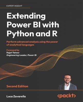 Extending Power BI with Python and R: Perform advanced analysis using the power of analytical languages - Luca Zavarella - cover