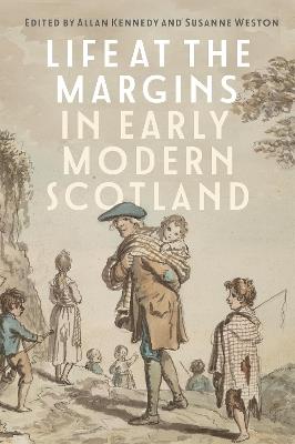 Life at the Margins in Early Modern Scotland - cover
