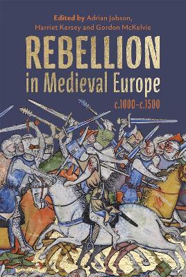 Rebellion in Medieval Europe, c.1000-c.1500 - cover