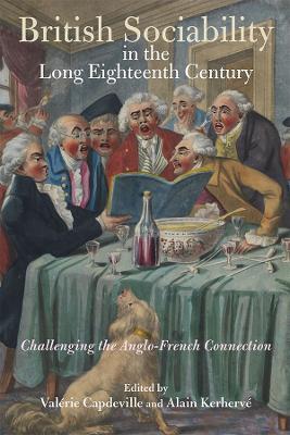 British Sociability in the Long Eighteenth Century: Challenging the Anglo-French Connection - cover