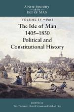 The Isle of Man, 1405-1830 - Political and Constitutional History