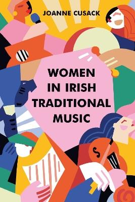 Women in Irish Traditional Music - Joanne Cusack - cover