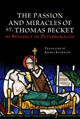 The Passion and Miracles of St. Thomas Becket by Benedict of Peterborough - cover