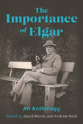 The Importance of Elgar: An Anthology - cover