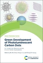 Green Development of Photoluminescent Carbon Dots: For Analytical, Biomedical and Environmental Applications