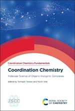 Coordination Chemistry: Molecular Science of Organic–Inorganic Complexes