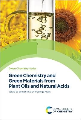 Green Chemistry and Green Materials from Plant Oils and Natural Acids - cover