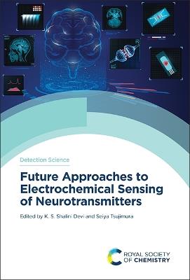 Future Approaches to Electrochemical Sensing of Neurotransmitters - cover