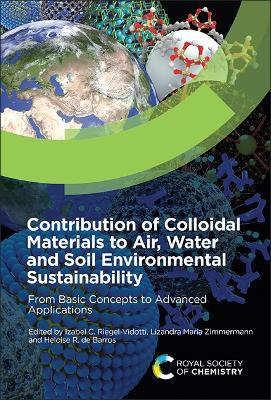 Contribution of Colloidal Materials to Air, Water and Soil Environmental Sustainability: From Basic Concepts to Advanced Applications - cover