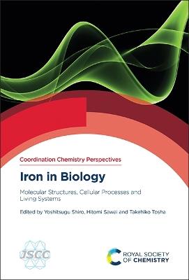 Iron in Biology: Molecular Structures, Cellular Processes and Living Systems - cover
