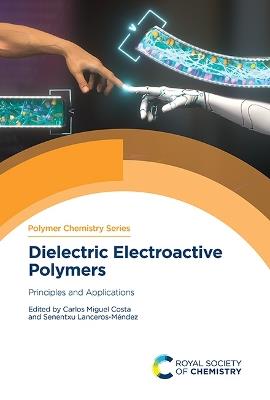 Dielectric Electroactive Polymers: Principles and Applications - cover