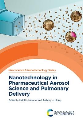 Nanotechnology in Pharmaceutical Aerosol Science and Pulmonary Delivery - cover