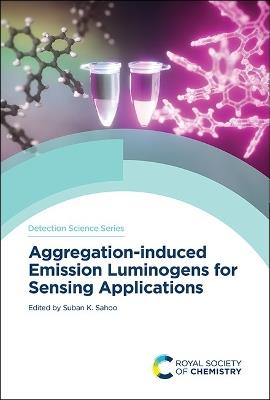 Aggregation-induced Emission Luminogens for Sensing Applications - cover