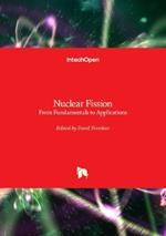 Nuclear Fission - From Fundamentals to Applications
