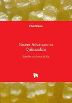 Recent Advances on Quinazoline