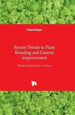 Recent Trends in Plant Breeding and Genetic Improvement - cover