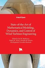 State-of-the-Art of Mathematical Modeling, Dynamics, and Control of Wind Turbines Engineering