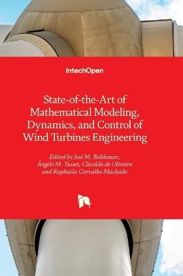State-of-the-Art of Mathematical Modeling, Dynamics, and Control of Wind Turbines Engineering - cover