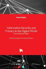 Information Security and Privacy in the Digital World: Some Selected Topics
