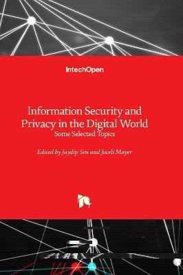 Information Security and Privacy in the Digital World: Some Selected Topics - cover