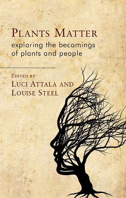 Plants Matter: Exploring the Becomings of Plants and People - cover