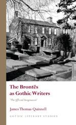 The Brontës as Gothic Writers: “The Afflicted Imagination”