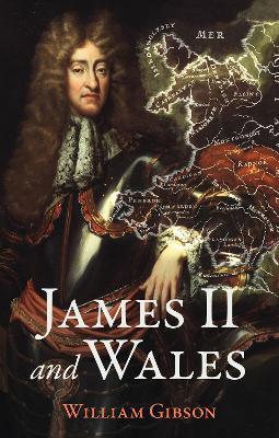 James II and Wales - William Gibson - cover