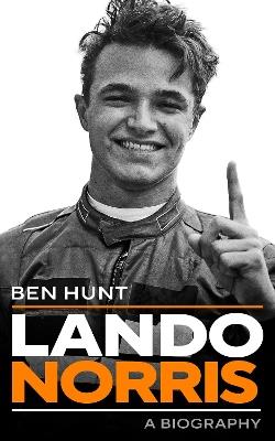 Lando Norris: A Biography - Ben Hunt - cover