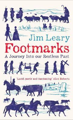 Footmarks: A Journey into Our Restless Past - Jim Leary - cover