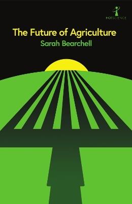 The Future of Agriculture - Sarah Bearchell - cover