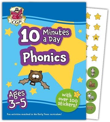 10 Minutes a Day Phonics for Ages 3-5 (with over 100 stickers) - CGP Books - cover