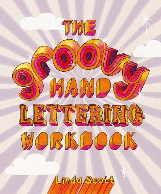 Groovy Hand Lettering Workbook - Linda Scott - cover