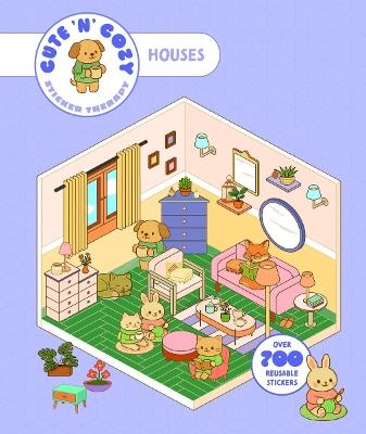 Cute 'n' Cozy Sticker Therapy: Homes: Over 500 reusable stickers! - Skittledog - cover