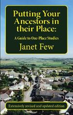 Putting your Ancestors in their Place: A Guide to One-Place Studies