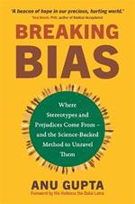 Breaking Bias: Where Stereotypes and Prejudices Come From – and the Science-Backed Method to Unravel Them