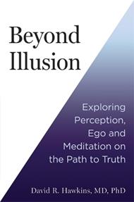Beyond Illusion: Exploring Perception, Ego and Meditation on the Path to Truth