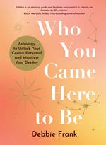 Who You Came Here to Be