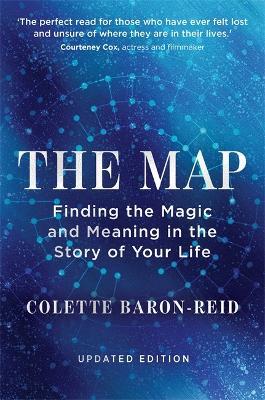 The Map: Finding the Magic and Meaning in the Story of Your Life - Colette Baron-Reid - cover