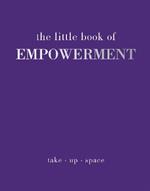 The Little Book of Empowerment