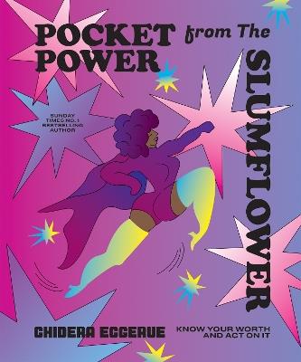 Pocket Power from The Slumflower: Know Your Worth and Act On It - Chidera Eggerue - cover