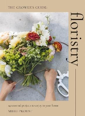 Floristry: 14 Seasonal Projects to Enjoy in Your Home - Milli Proust - cover