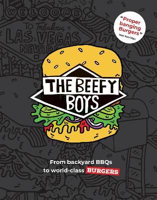 The Beefy Boys: From Backyard BBQ to World-Class Burgers - Beefy Boys - cover