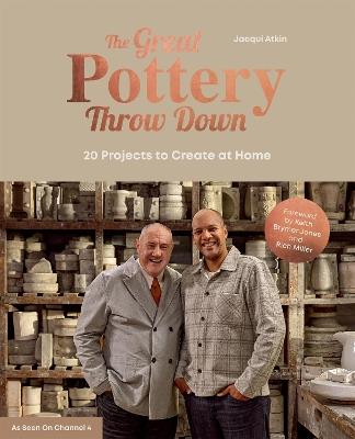 The Great Pottery Throw Down: 20 Projects to Create at Home - The Great Pottery Throwdown - cover