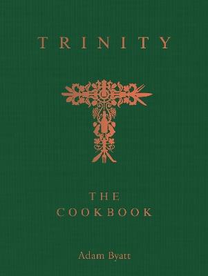 Trinity: The Cookbook: Behind The Door - Adam Byatt - cover