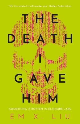 The Death I Gave Him - Em X. Liu - cover