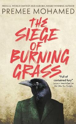 The Siege of Burning Grass - Premee Mohamed - cover