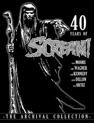 40 Years of Scream!: The Archival Collection - Simon Furman,John Wagner,Alan Grant - cover