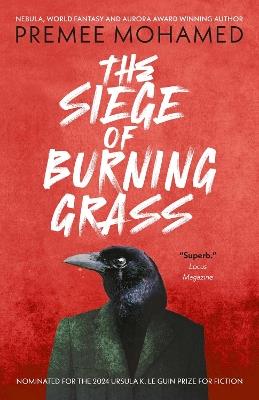 The Siege of Burning Grass - Premee Mohamed - cover